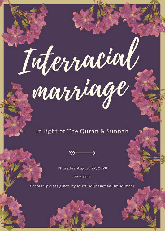 Interracial Marriage In Light of The Quran & Sunnah
